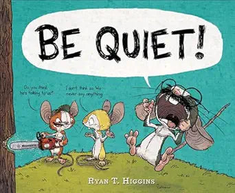 BE QUIET!