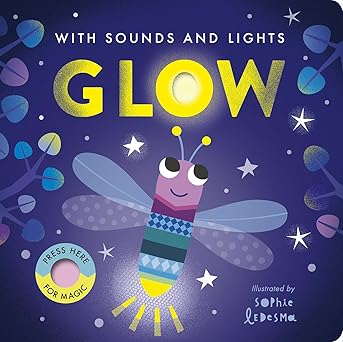 Glow: With Sound and Light