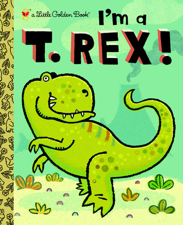 I'm A T. rex