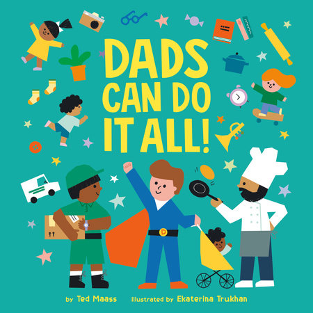 Dads Can Do It All