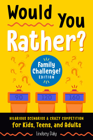 Would You Rather: Family Challenge